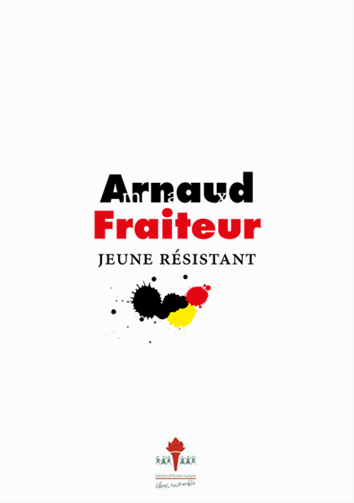 Arnaud Fraiteur. Jeune résistant