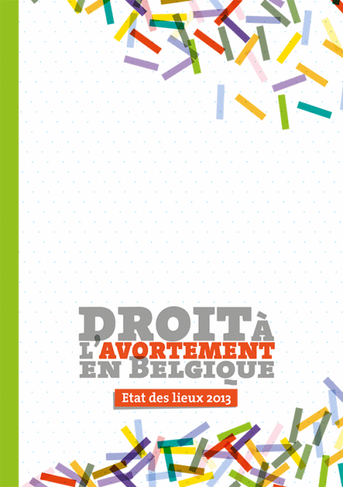 Droit à l’avortement en Belgique. État des lieux 2013