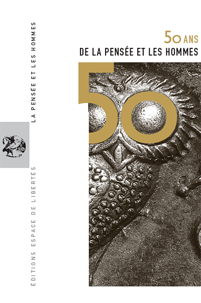 50 ans de La Pensée et les Hommes