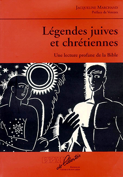 Légendes juives et chrétiennes. Une lecture profane de la Bible