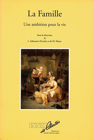 La famille. Une ambition pour la vie