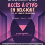Accès à l'IVG en Belgique. État des lieux et perspectives. Conférence 28 septembre 2026 ULB