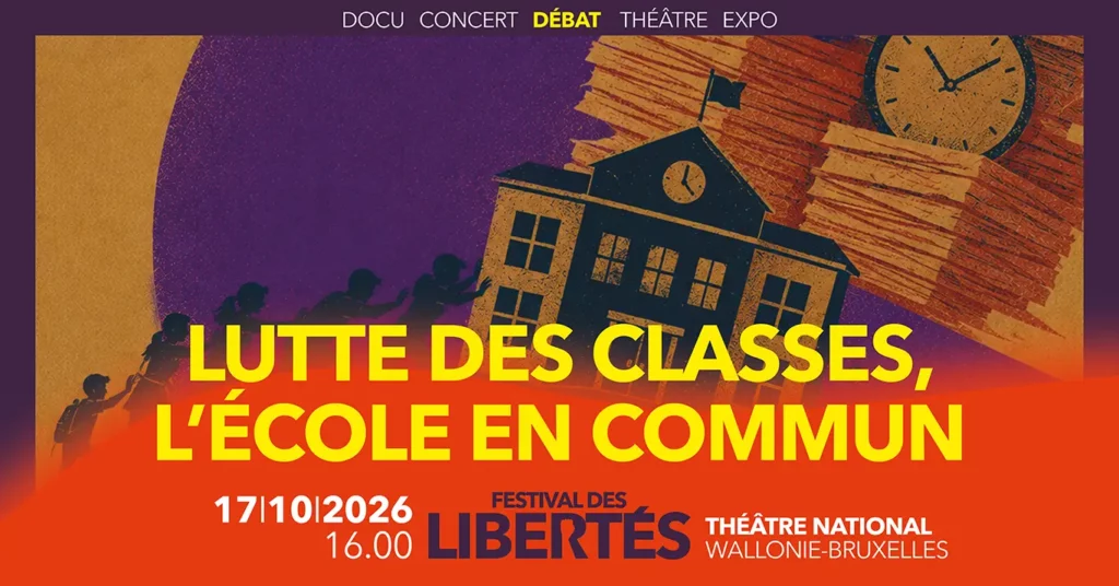 Festival des Libertés 2026 - Lutte des classes, l'école en commun